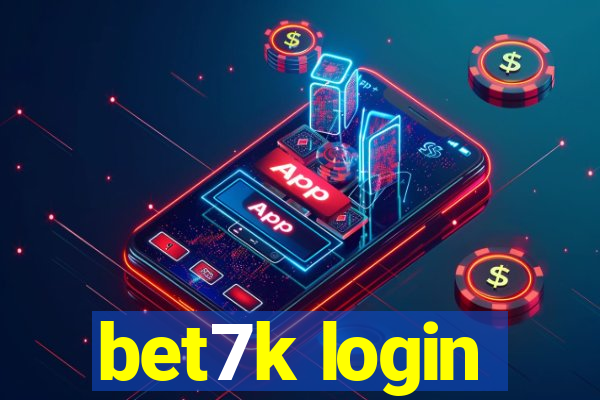 bet7k login